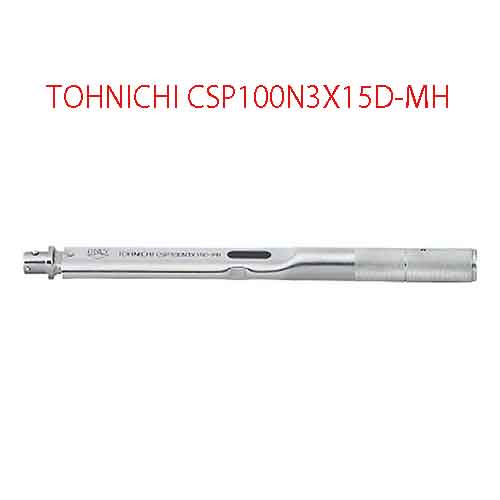 CẦN XIẾT LỰC ĐỊNH LỰC ĐẦU RỜI TOHNICHI CSP100N3X15D-MH