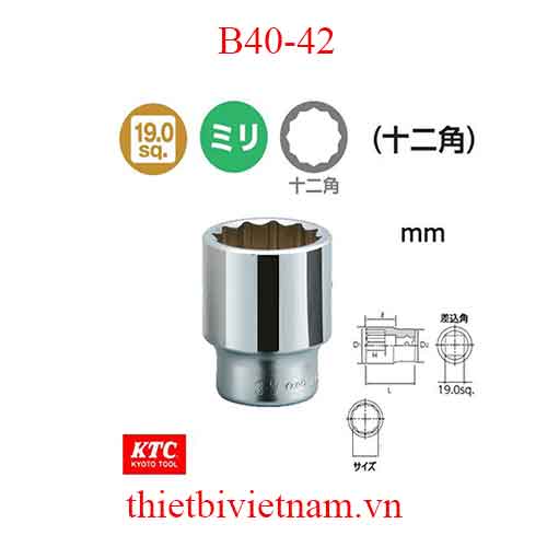 Đầu khẩu vặn ốc- đầu-khẩu loại 3/4 inch 12 cạnh KTC B40-42