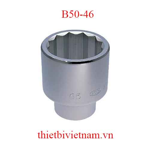 Đầu khẩu vặn ốc loại 1 inch 12 cạnh KTC B50-46
