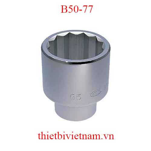 Đầu khẩu vặn ốc loại 1 inch 12 cạnh KTC B50-77